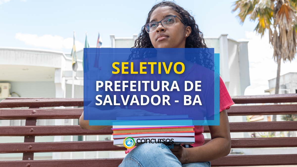 Papeleta Prefeitura de Salvador – BA abre 100 vagas em seletivo