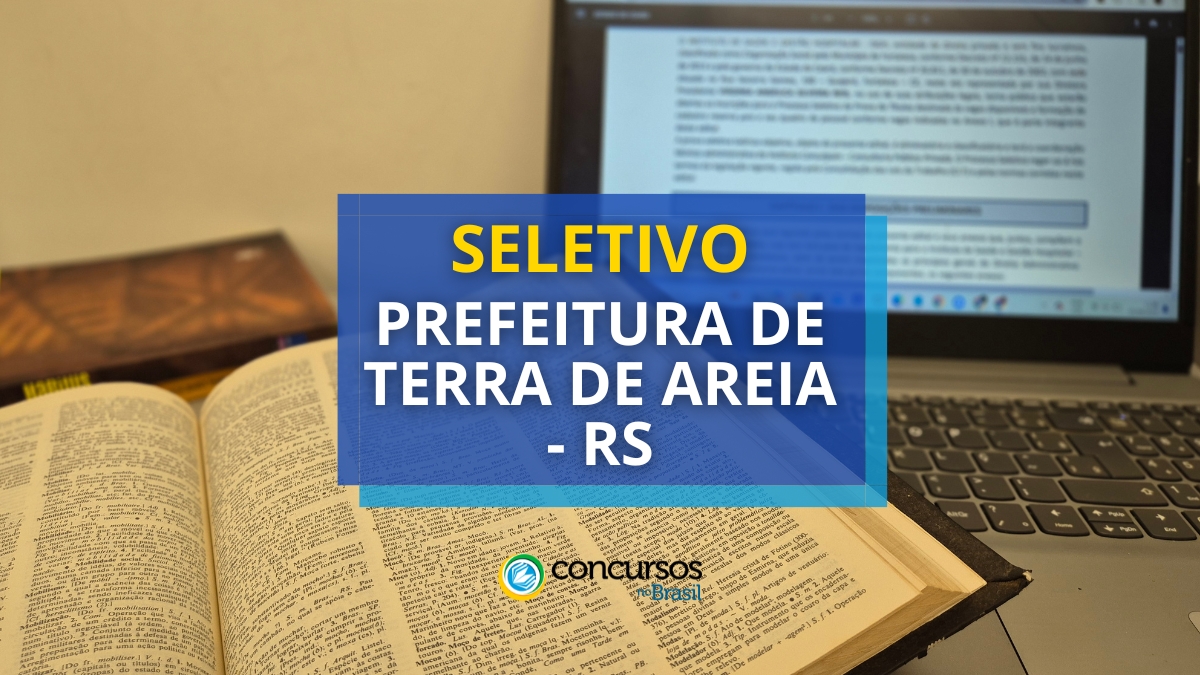 Prefeitura de Terreno de Areia – RS: seletivo para nível substancial