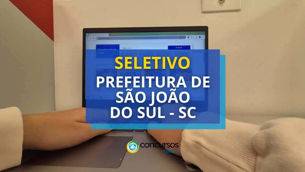 Prefeitura São João do Meridional – SC: até R$ 18 milénio mensais em seletivo