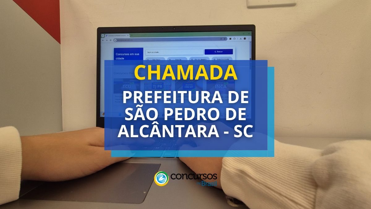 chamada pública Prefeitura de São Pedro de Alcântara, vagas da chamada pública Prefeitura de São Pedro de Alcântara, inscrição na chamada pública Prefeitura de São Pedro de Alcântara, edital da chamada pública Prefeitura de São Pedro de Alcântara