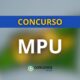 Concurso MPU 2025: confira a distribuição de vagas por estado