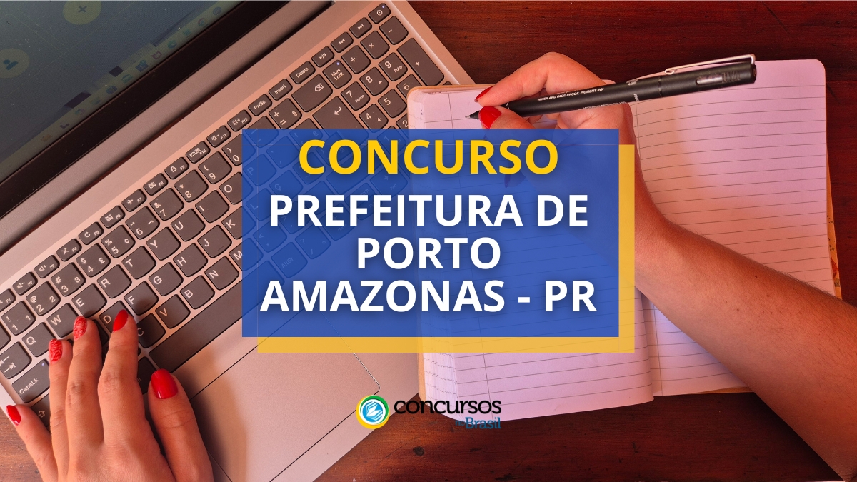 Torneio Prefeitura de Porto Amazonas – PR: até R$ 5 milénio mensais