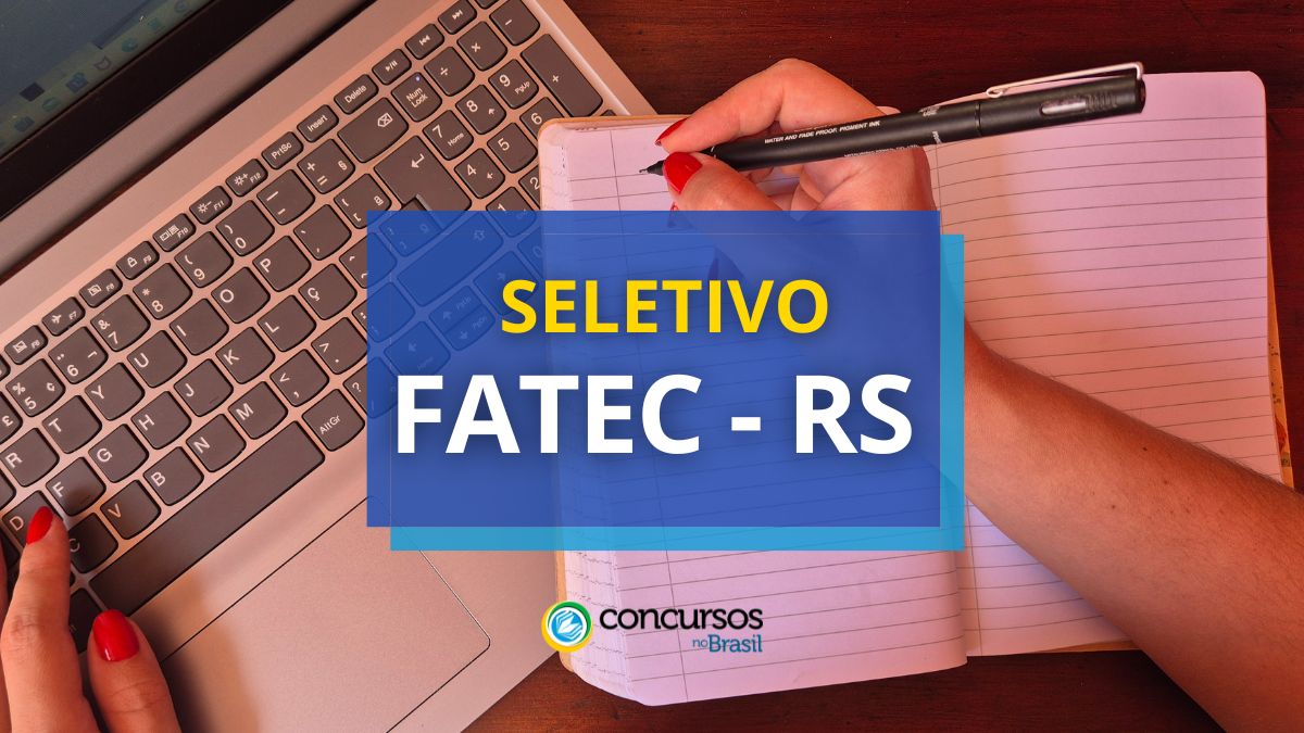 FATEC – RS abre vagas em seletivo; ganhos de R$ 11 milénio