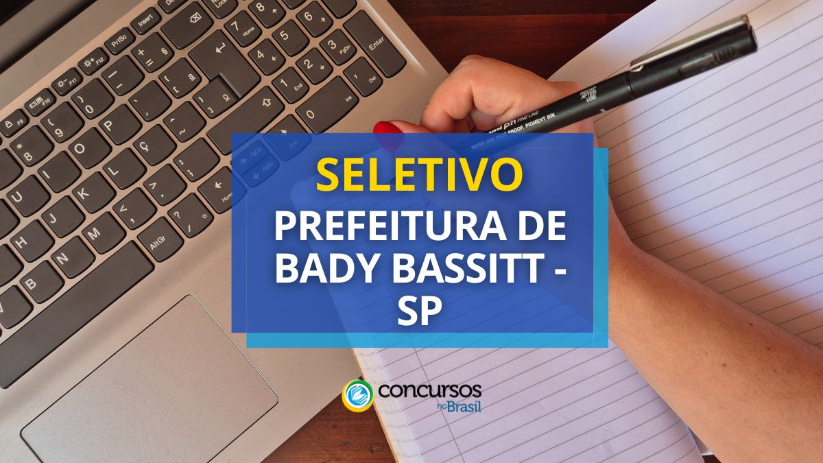 Processo seletivo Prefeitura de Bady Bassitt, Prefeitura de Bady Bassitt, inscrições Prefeitura de Bady Bassitt, edital Prefeitura de Bady Bassitt.