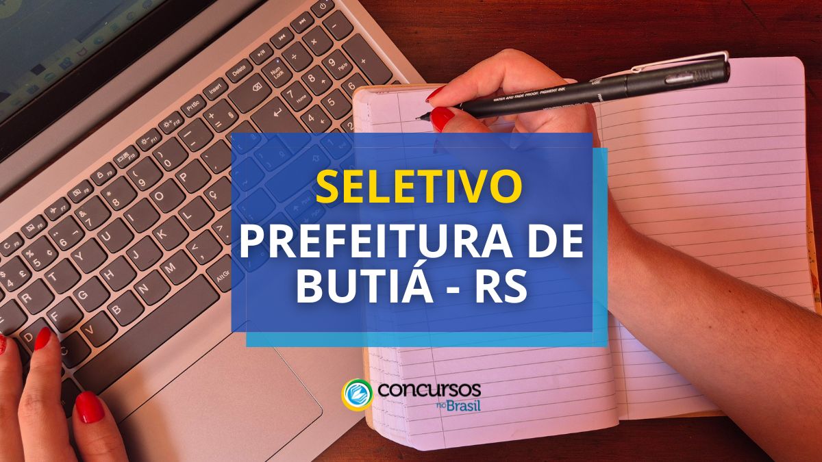 Prefeitura de Butiá – RS remunera R$ 3,5 milénio em seletivo