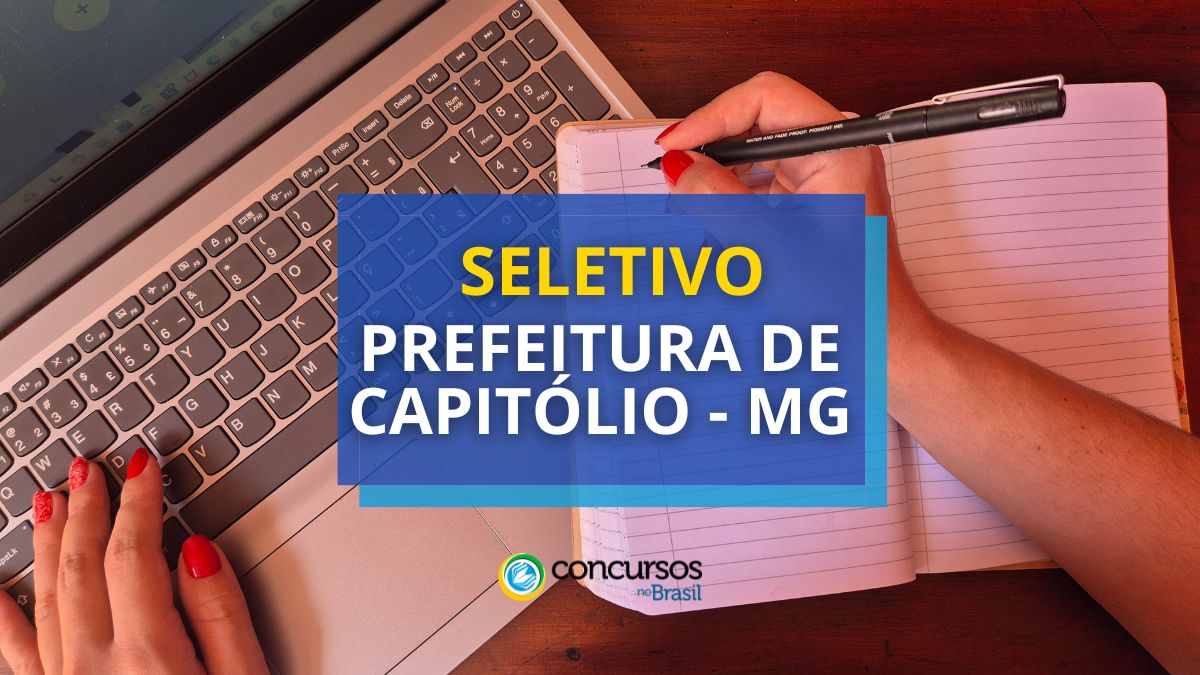 Prefeitura de Capitólio – MG lançou sistema seletivo