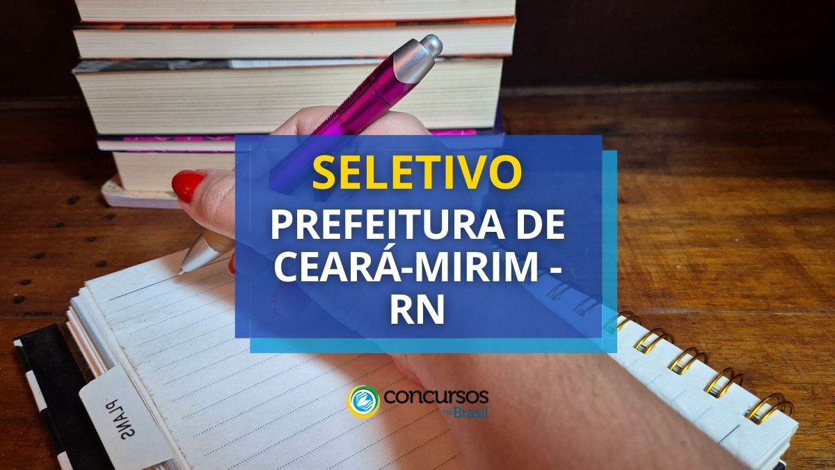 Processo seletivo Prefeitura de Ceará-Mirim, Prefeitura de Ceará-Mirim, edital Prefeitura de Ceará-Mirim, vagas Prefeitura de Ceará-Mirim.