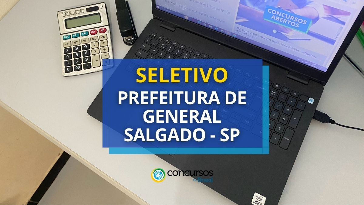 Seletivo Prefeitura de General Salso – SP vencimento R$ 7 milénio