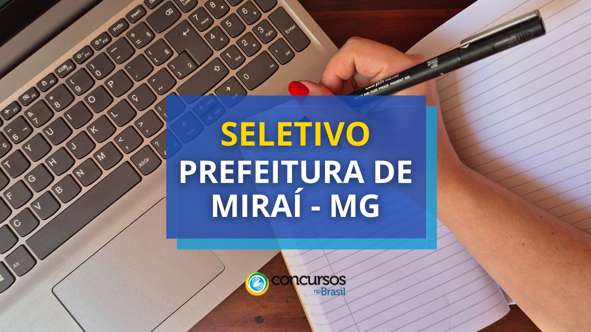 Prefeitura de Miraí – MG anuncia cartaz de seletivo