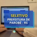 Prefeitura de Parobé – RS anuncia seletivo para home office