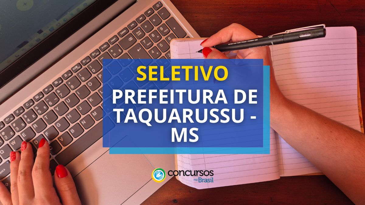 Prefeitura de Taquarussu – MS anuncia papeleta de seletivo