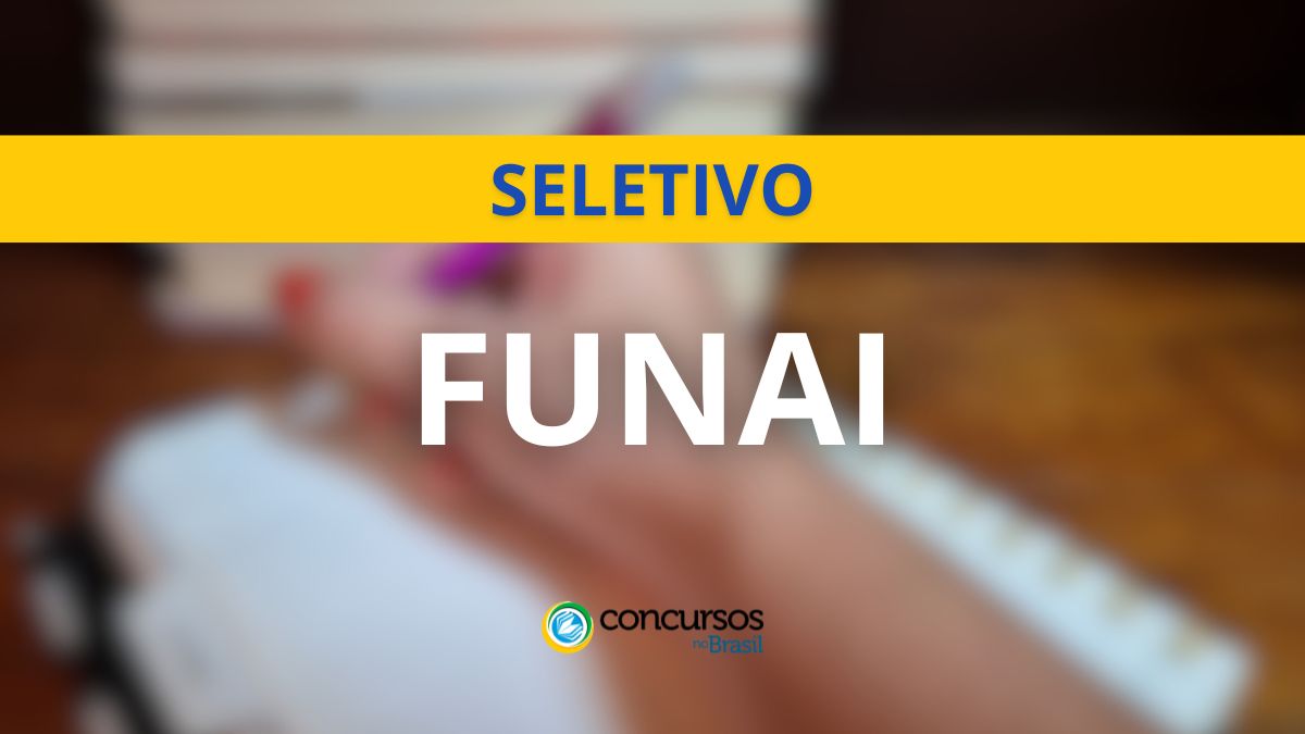 Arrumação seletivo FUNAI é sabido; ganhos até R$ 9 milénio