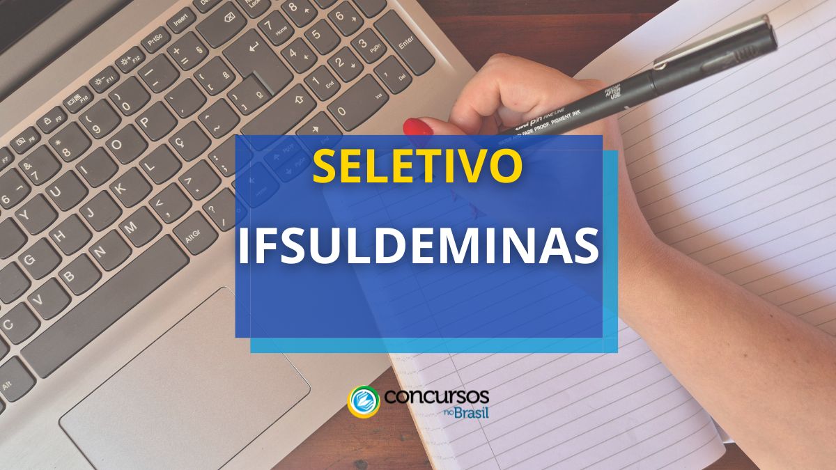 IFSULDEMINAS abre onda em seletivo para Especialista Administrativo