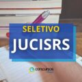JucisRS abre seletivo com 15 vagas; iniciais de até R$ 9 mil