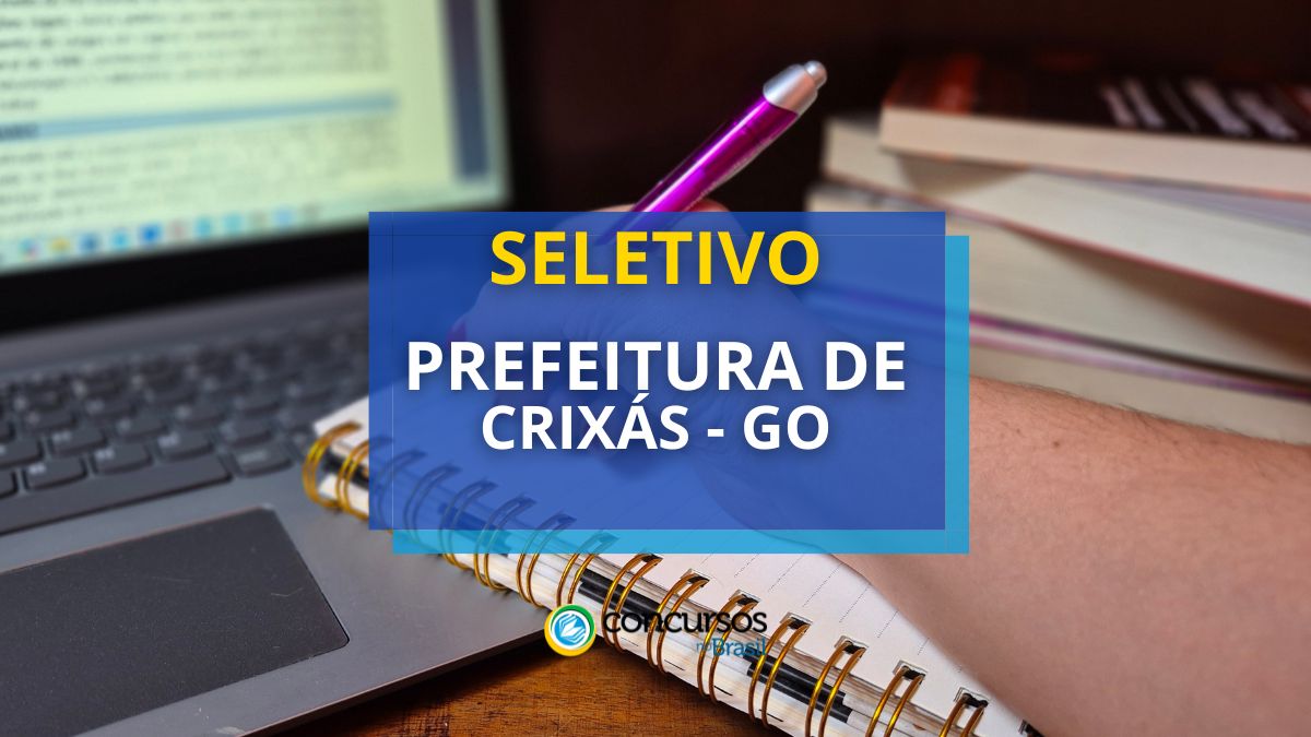 Prefeitura de Crixás – GO abre mais de 100 vagas em seletivo