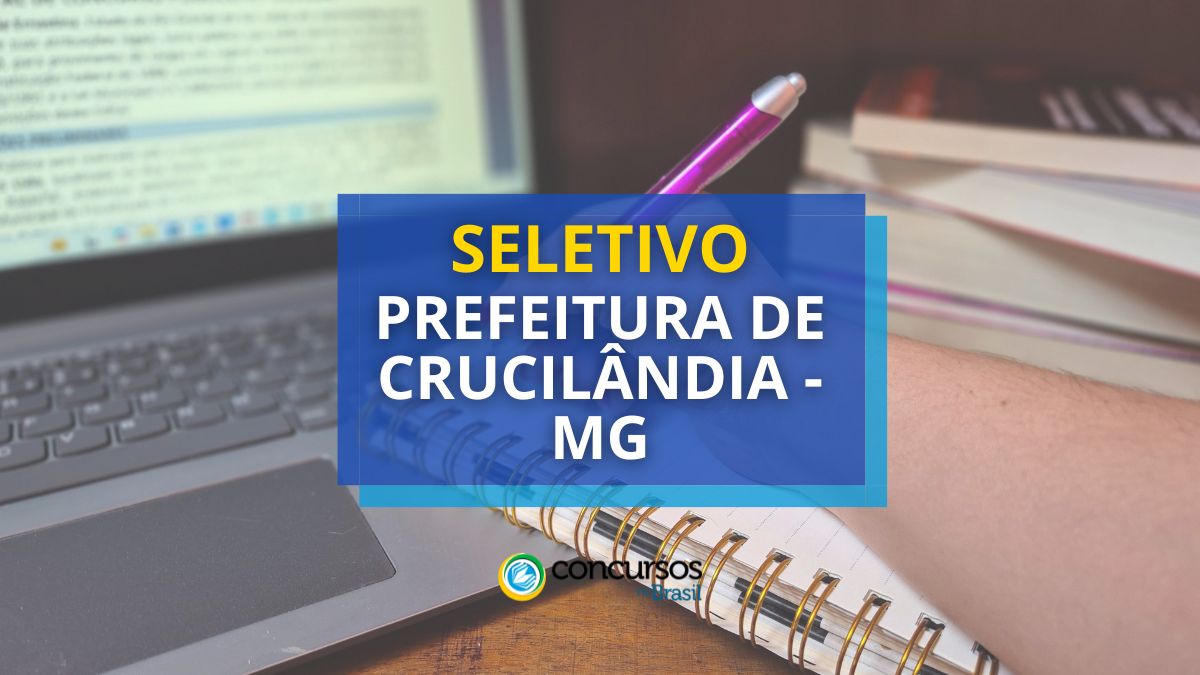 Prefeitura de Crucilândia – MG: cartaz de seletivo espargido