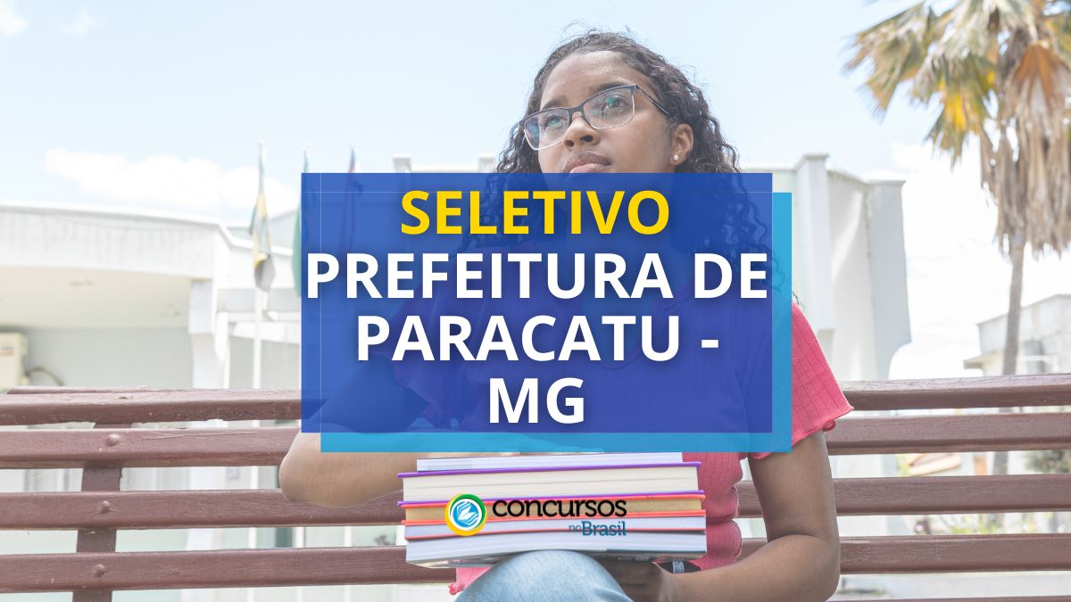 Maneira seletivo Prefeitura de Paracatu – MG: cartaz e letreiro