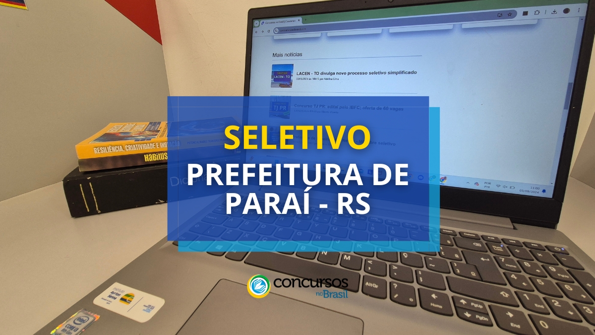 Cartaz Prefeitura de Paraí – RS ordenado até R$ 6,5 milénio em seletivo