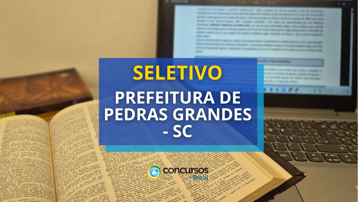 Prefeitura de Pedras Grandes – SC abre vagas; até R$ 14,4 milénio