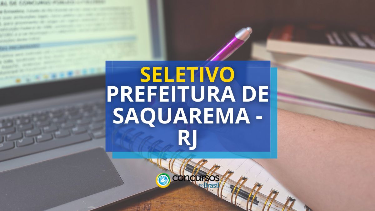 Prefeitura de Saquarema – RJ: abre seletivo com 1.072 vagas