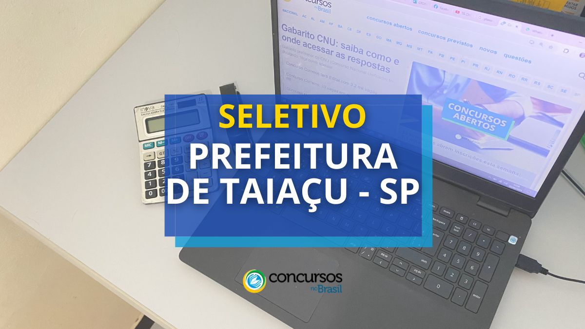 Prefeitura de Taiaçu – SP: papeleta com iniciais de R$ 3,3 milénio