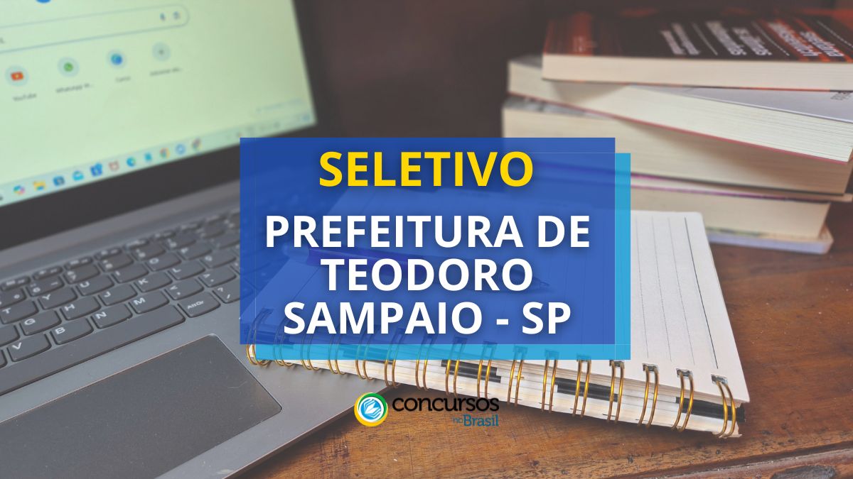 Prefeitura de Teodoro Sampaio – SP abre moderno papeleta de seletivo