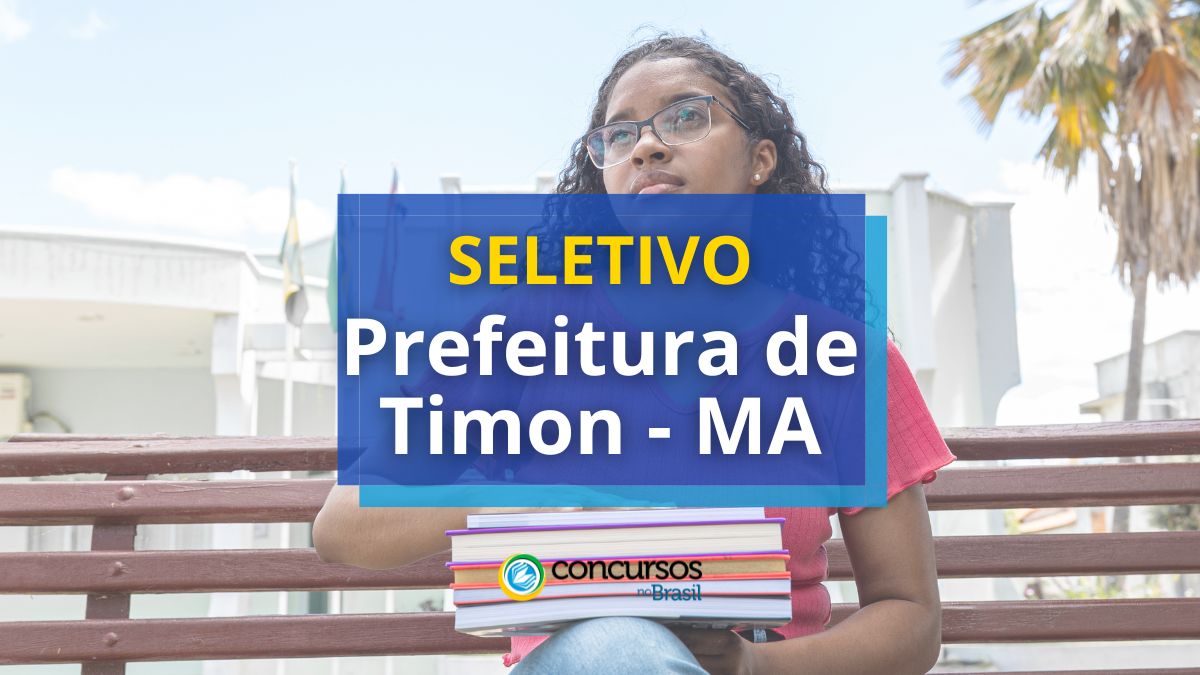 Prefeitura de Timon – MA: papeleta de seletivo com 441 vagas + CR