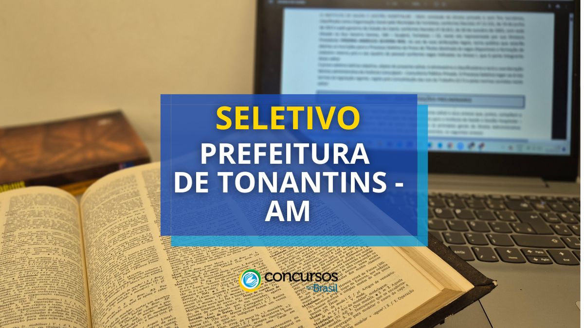 Prefeitura de Tonantins – AM abre mais de 450 vagas em seletivo