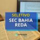 Bahia abrirá processo seletivo com 5,9 mil vagas pelo REDA