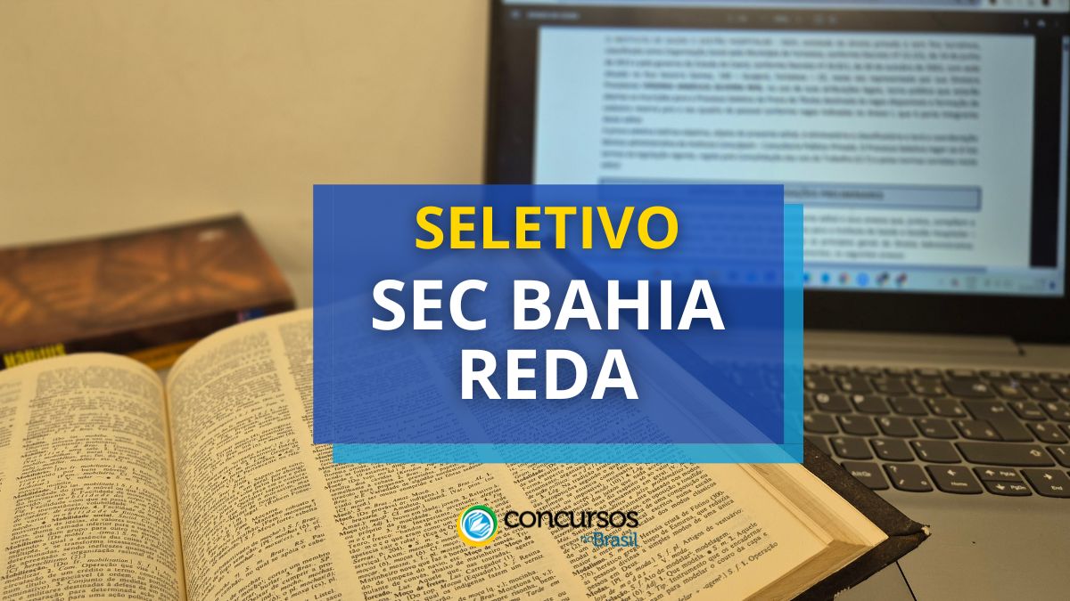 Processo seletivo SEC BA, Concurso SEC BA, Vagas REDA