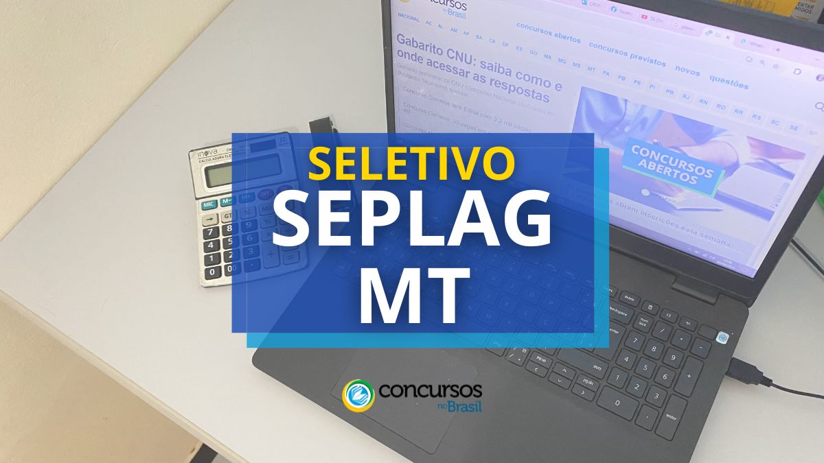 Processo seletivo SEPLAG MT, seletivo SEPLAG MT, seleção SEPLAG MT, vagas SEPLAG MT