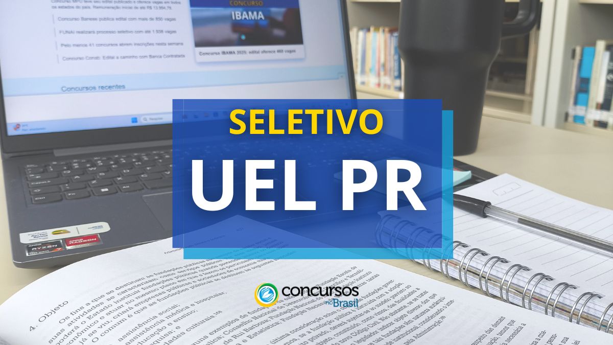 Processo seletivo UEL PR, seletivo UEL PR, seleção UEL PR, edital UEL PR, inscrições UEL PR, vagas UEL PR