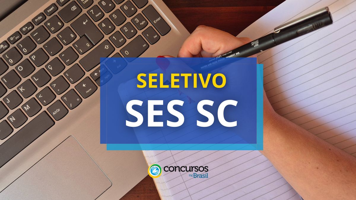 SES SC abre recente seletivo com vagas para Florianópolis e Videira