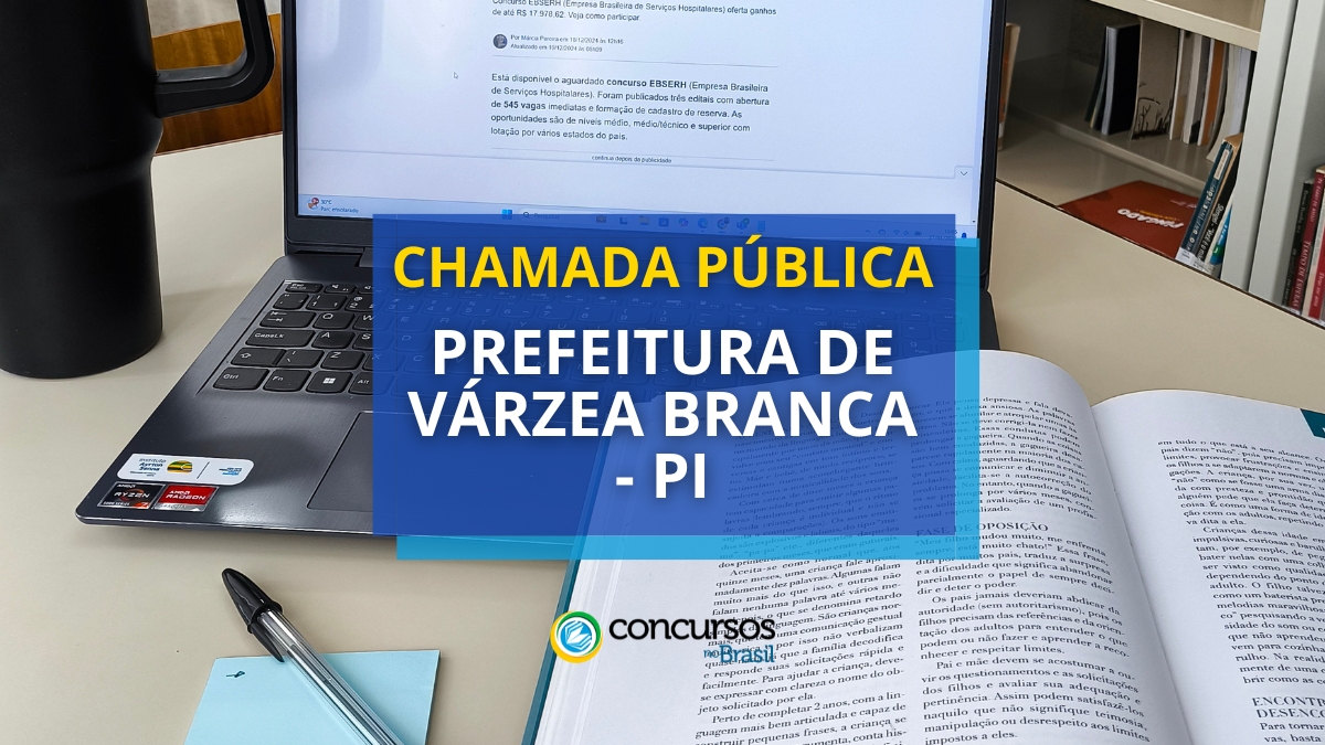 chamada pública prefeitura de Várzea Branca, vagas da chamada pública prefeitura de Várzea Branca, etapas da chamada pública prefeitura de Várzea Branca, edital da chamada pública prefeitura de Várzea Branca, inscrição na chamada pública prefeitura de Várzea Branca