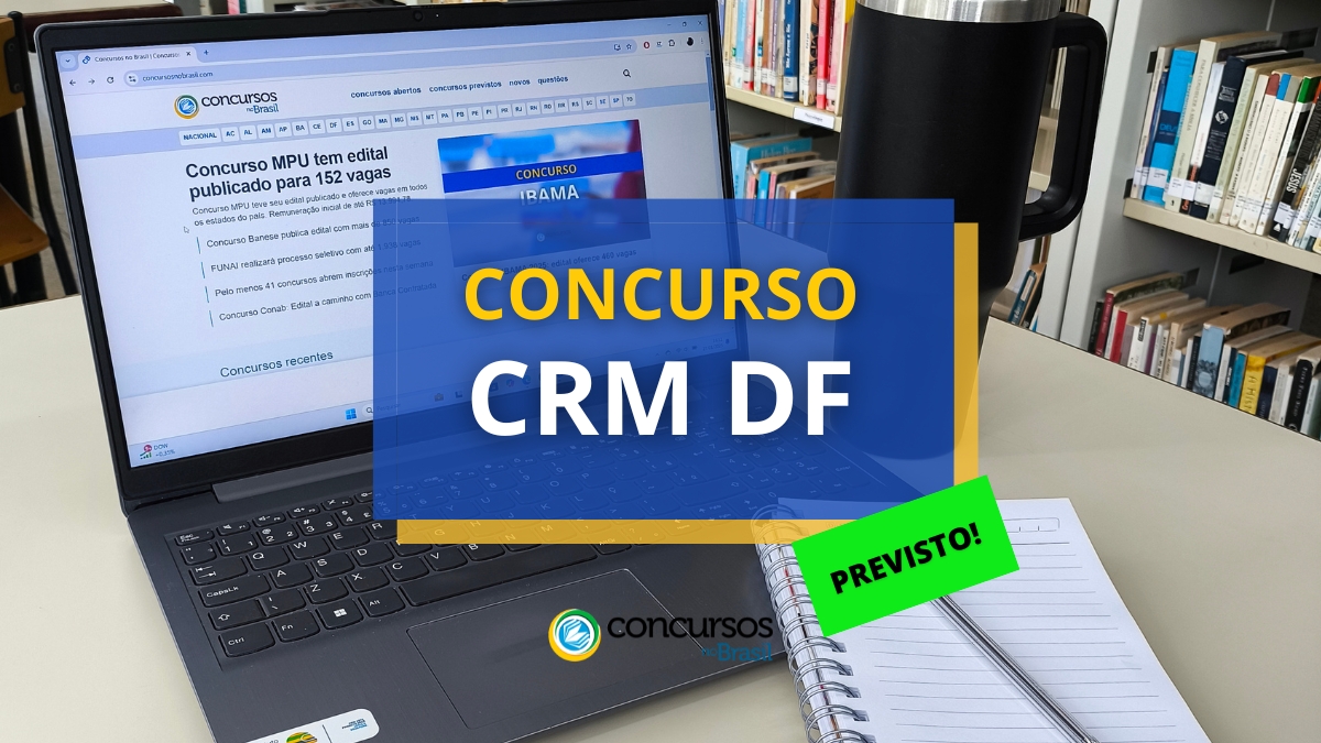 concurso CRM DF, edital CRM DF, concurso CRM Distrito Federal, edital CRM Distrito Federal, edital concurso CRM DF