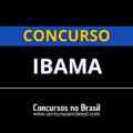 Concurso IBAMA: Edital e inscrição