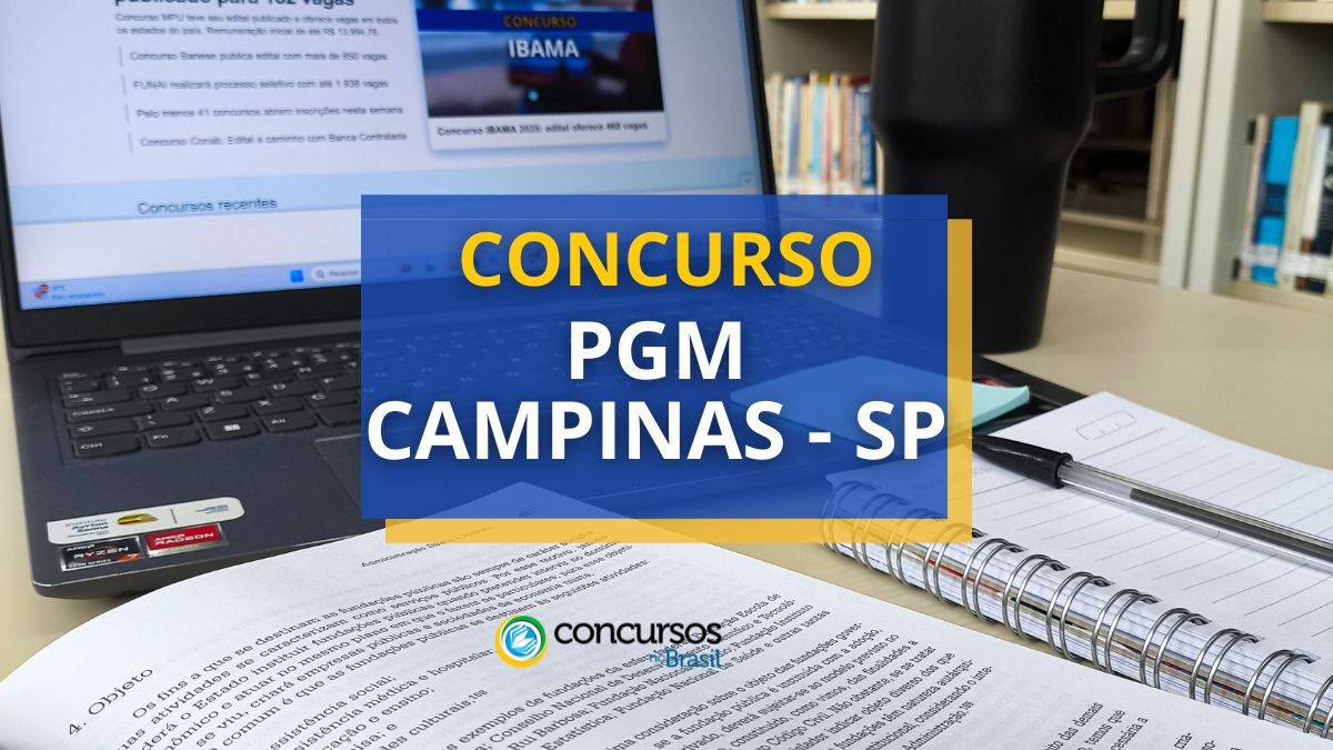 Concurso PGM Campinas - SP, edital concurso PGM Campinas - SP, salário Procurador Campinas - SP, provas PGM Campinas - SP, benefícios Procurador Campinas - SP, inscrições PGM Campinas - SP