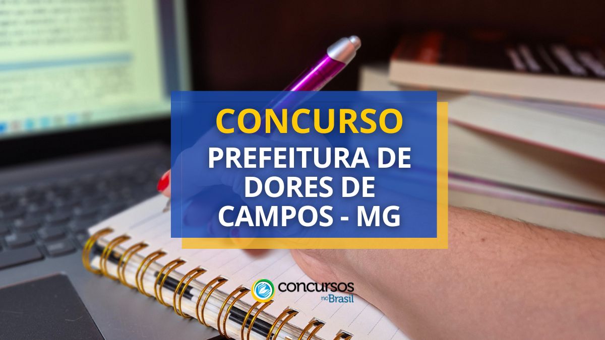 Concurso Prefeitura de Dores de Campos, Prefeitura de Dores de Campos, edital Prefeitura de Dores de Campos, vagas Prefeitura de Dores de Campos.