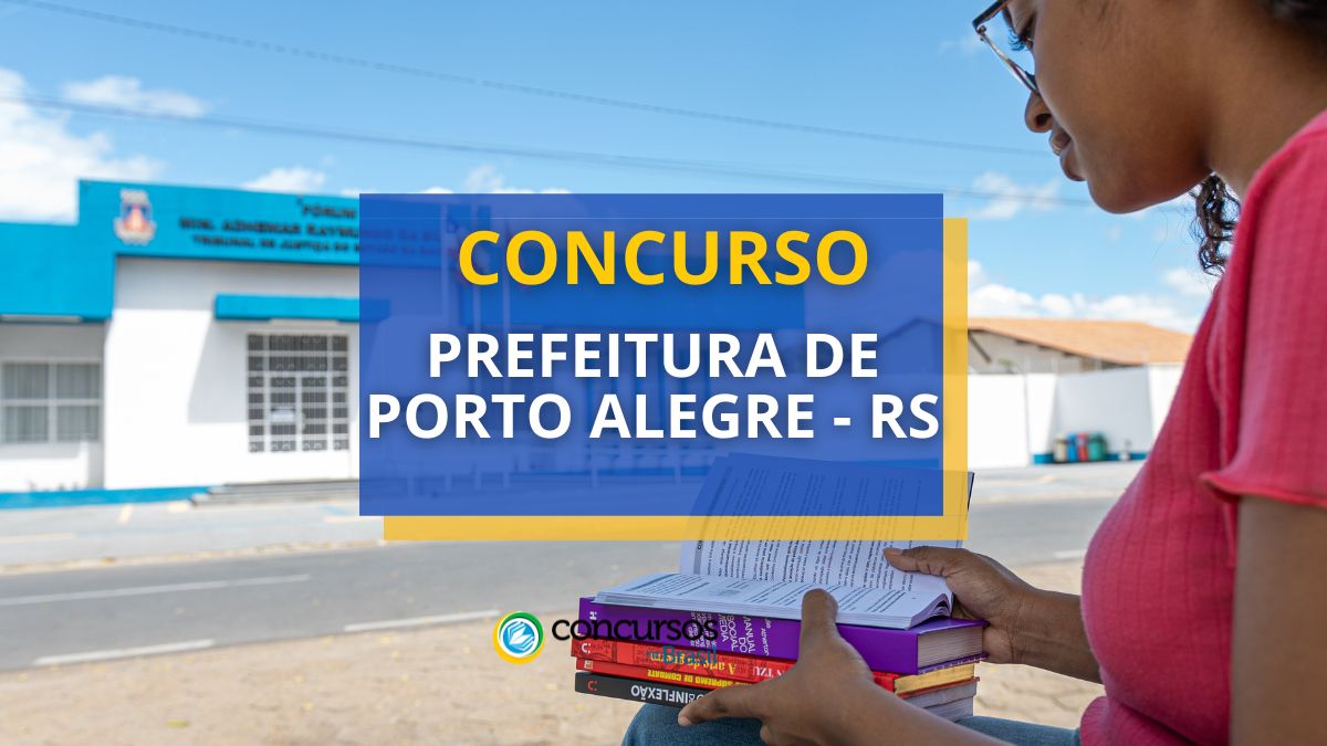 Concurso Prefeitura de Porto Alegre - RS, inscrições concurso Prefeitura de Porto Alegre, edital concurso Prefeitura de Porto Alegre, provas concurso Prefeitura de Porto Alegre, cargos concurso Prefeitura de Porto Alegre, remuneração concurso Prefeitura de Porto Alegre