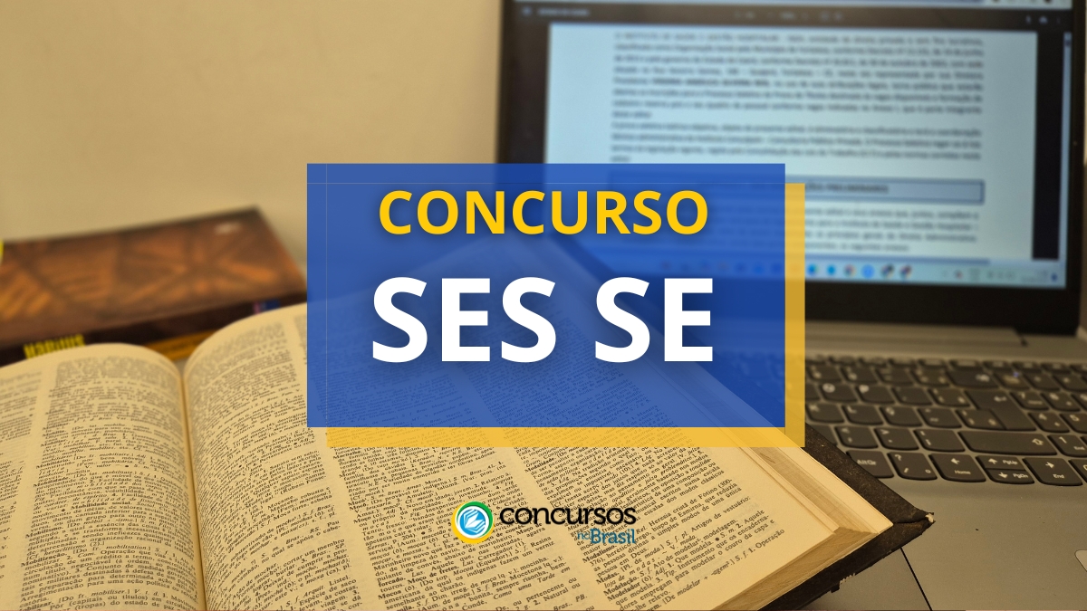 concurso SES SE, vagas do concurso SES SE, inscrição no concurso SES SE, edital do concurso SES SE, prova do concurso SES SE