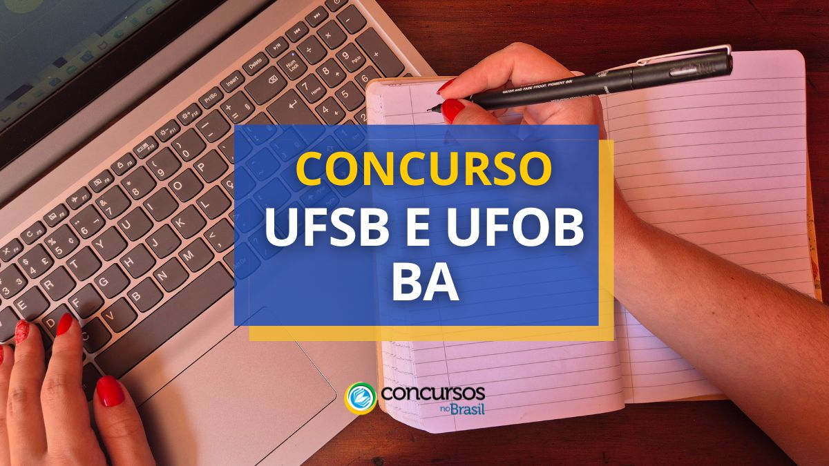 Concurso UFSB e UFOB, Concurso UFSB, concurso UFOB, edital UFSB e UFOB, vagas UFSB e UFOB.