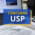 Concurso USP: vagas para a cidade de São Paulo; até R$ 10,7 mil