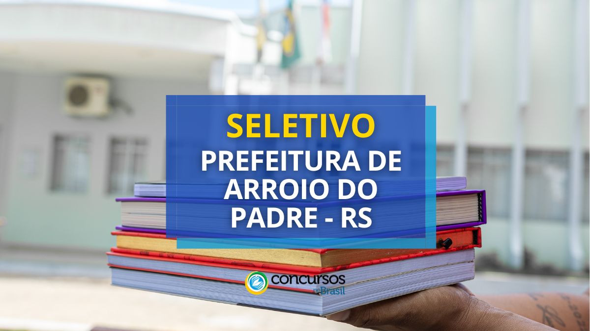 Processo seletivo Prefeitura de Arroio do Padre, Prefeitura de Arroio do Padre, edital Prefeitura de Arroio do Padre, vaga Prefeitura de Arroio do Padre.