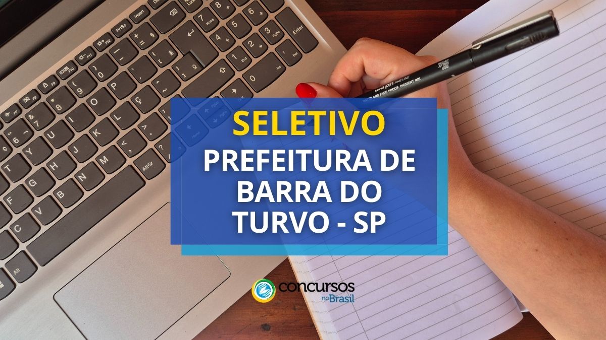 Processo seletivo Prefeitura de Barra do Turvo, Prefeitura de Barra do Turvo, edital Prefeitura de Barra do Turvo, vaga Prefeitura de Barra do Turvo.