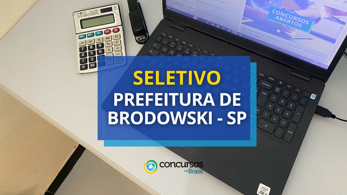 Processo seletivo Prefeitura de Brodowski, Prefeitura de Brodowski, edital Prefeitura de Brodowski, funções Prefeitura de Brodowski.