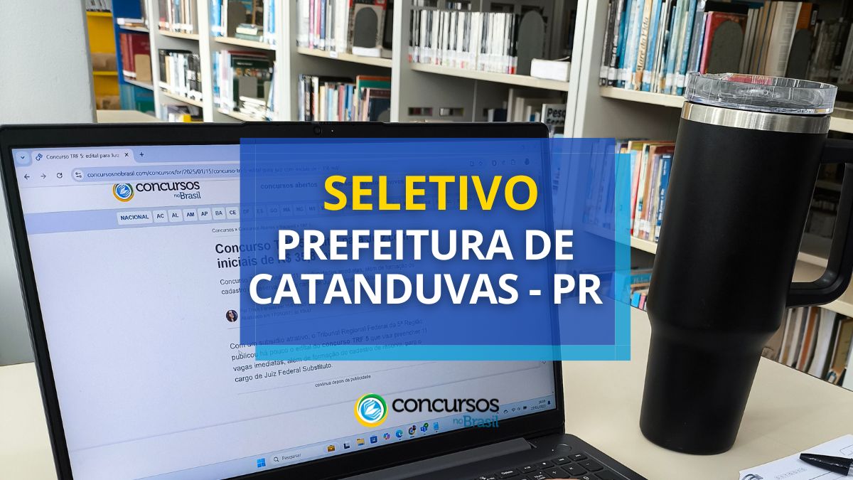 Seletivo Prefeitura de Catanduvas – PR abre vagas na extensão da obséquio