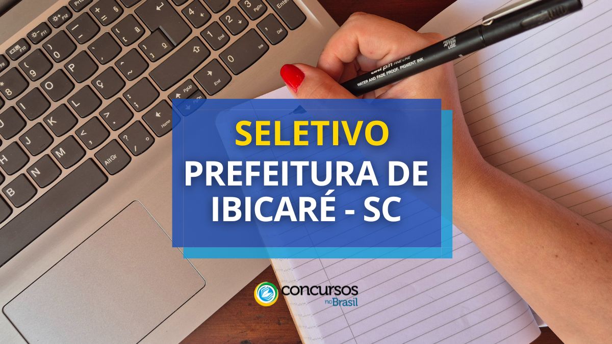 Papeleta Prefeitura de Ibicaré – SC: até R$ 6,8 milénio em seletivo