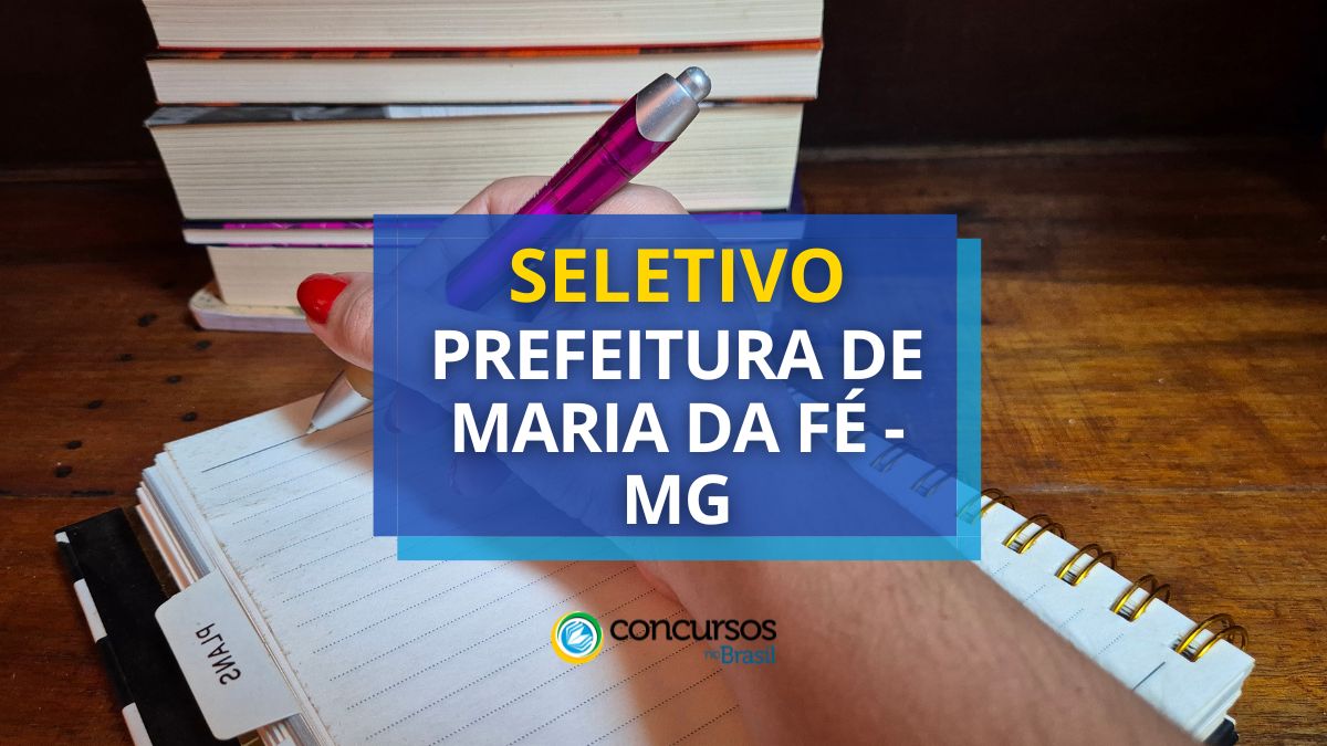 Processo seletivo Prefeitura de Maria da Fé, Prefeitura de Maria da Fé, edital Prefeitura de Maria da Fé, vagas Prefeitura de Maria da Fé.