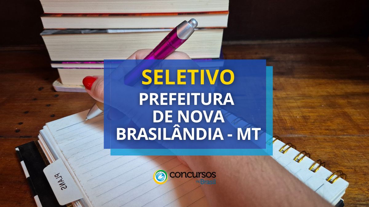 Processo seletivo Prefeitura de Nova Brasilândia, Prefeitura de Nova Brasilândia, edital Prefeitura de Nova Brasilândia, seleção Prefeitura de Nova Brasilândia.