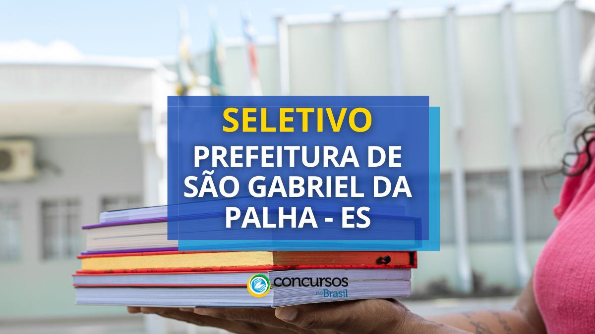 Processo seletivo Prefeitura de São Gabriel da Palha, Prefeitura de São Gabriel da Palha, seleção Prefeitura de São Gabriel da Palha, edital Prefeitura de São Gabriel da Palha.